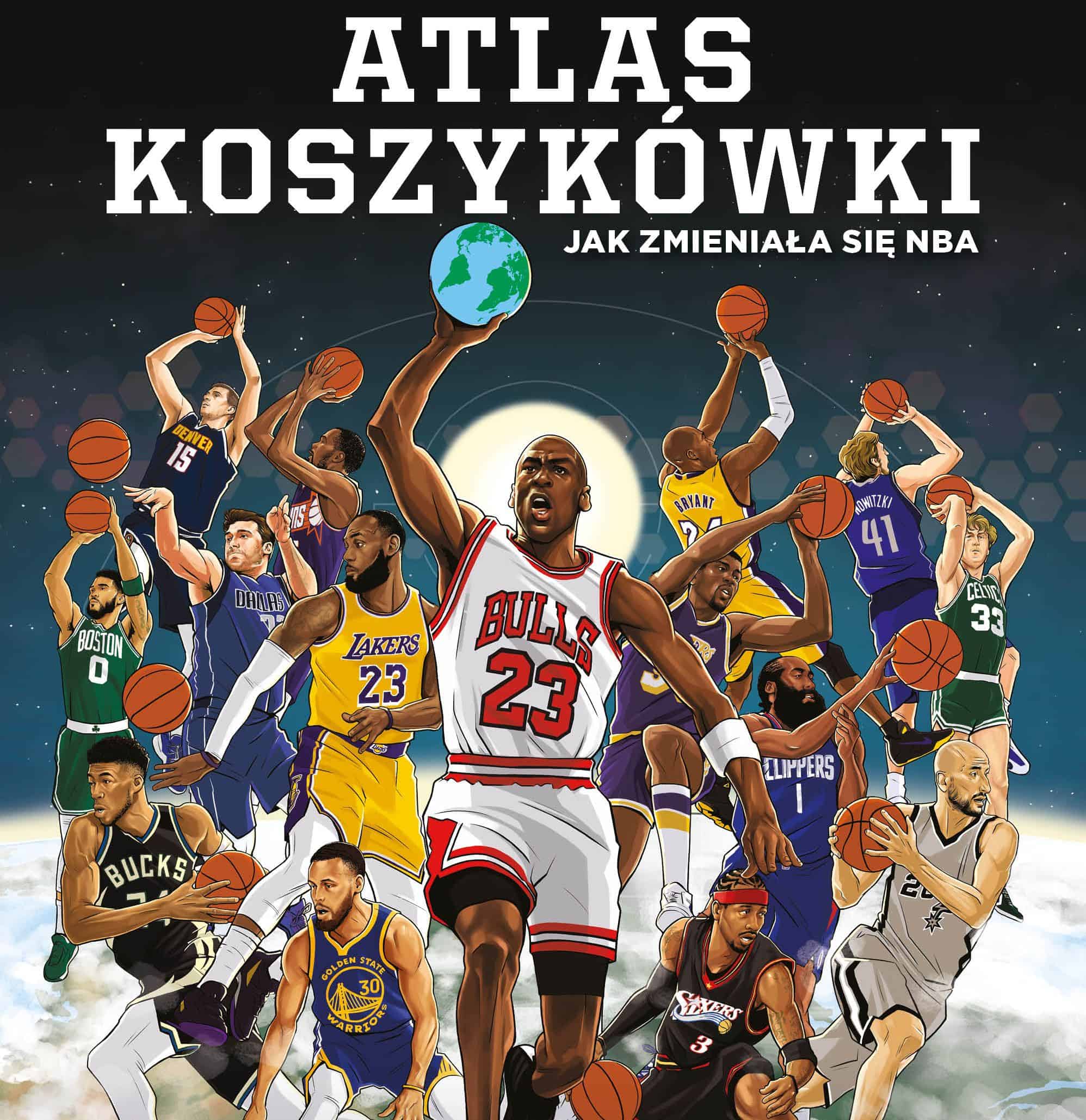 „Atlas koszykówki”, czyli książka o tym, jak zmieniała się współczesna NBA